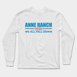 Anne Ranch 2020 - "We All Fall Down" Long Sleeve T-Shirt
